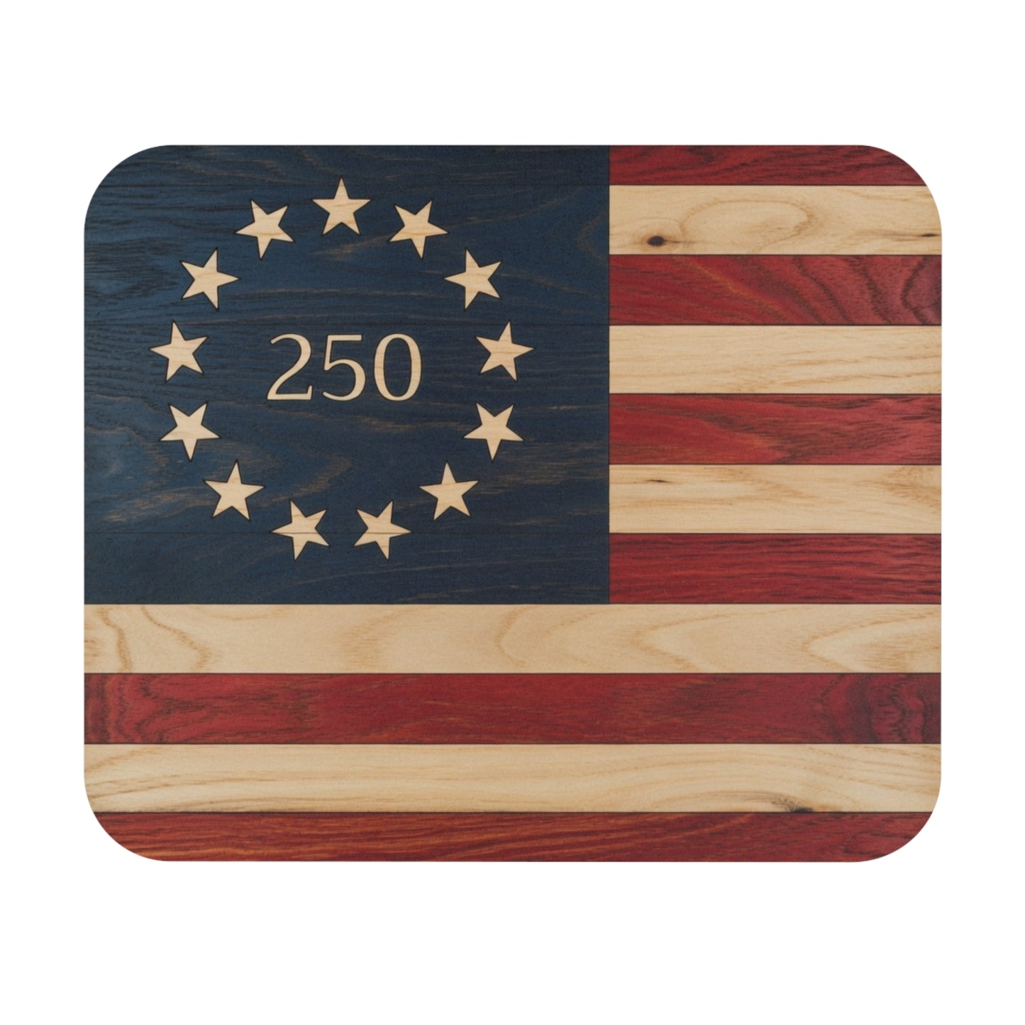 Betsy Ross 250 Mouse Pad - Wooden 1776 American Flag - 250th Anniversary Patriotic Gift