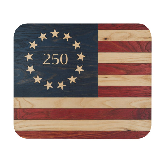 Betsy Ross 250 Mouse Pad - Wooden 1776 American Flag - 250th Anniversary Patriotic Gift