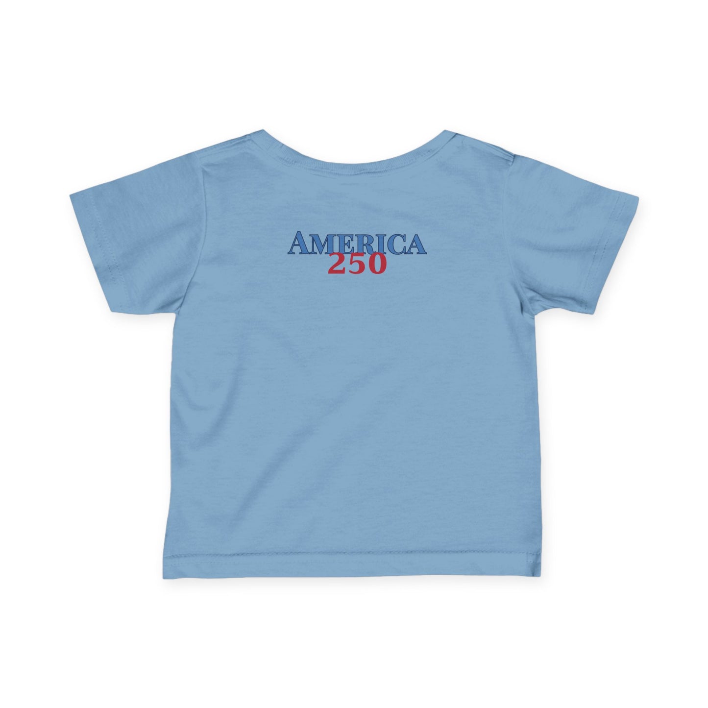 Infant Tee — "America 250" Patriotic Baby Shirt (4th of July, Memorial Day)