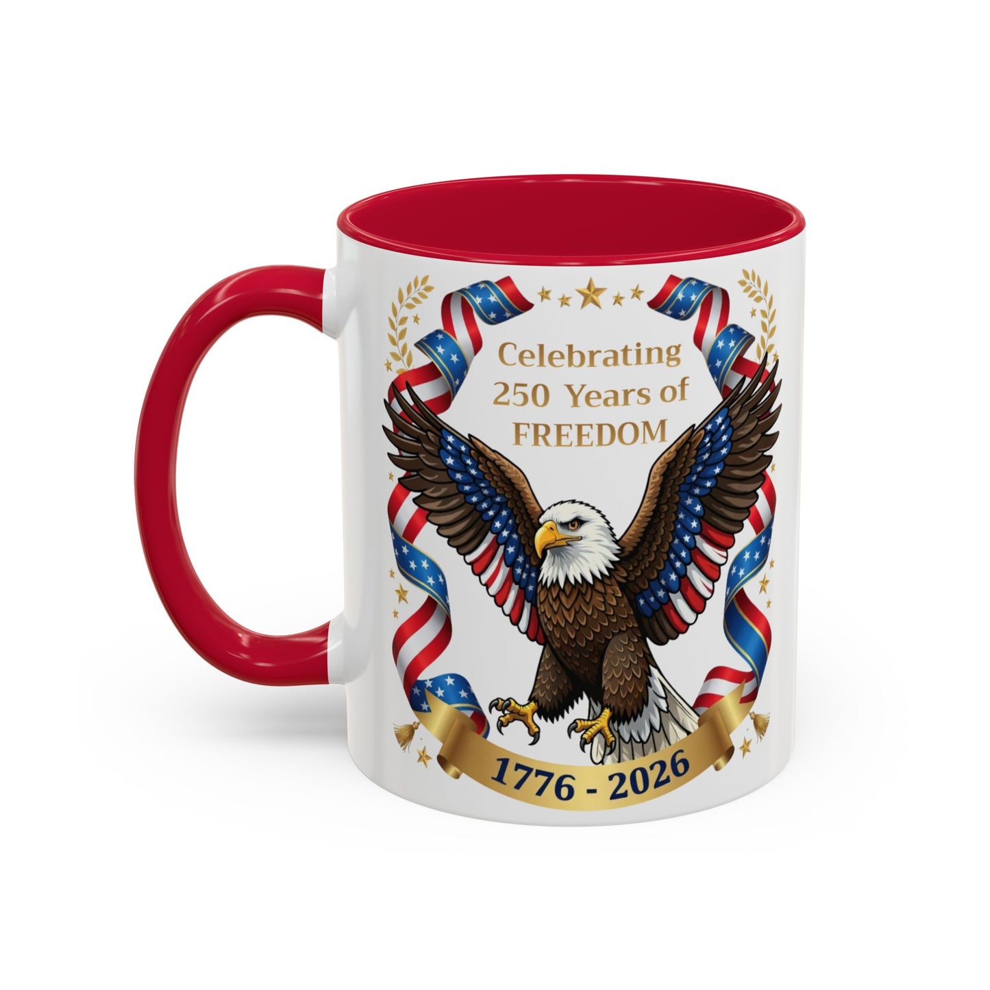 Celebrating 250 Years of Freedom 1776–2026 Patriotic Eagle Mug - (11oz)