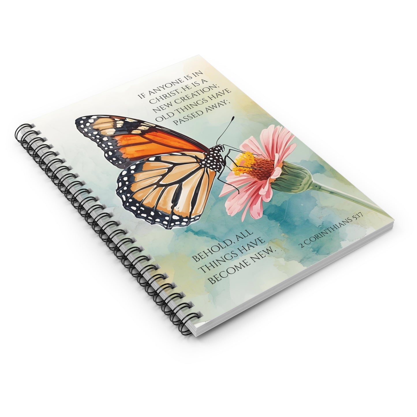 2 Corinthians 5:17 Spiral Notebook - New Creation in Christ, Butterfly & Flower Christian Journal, Inspirational Bible Verse Gift
