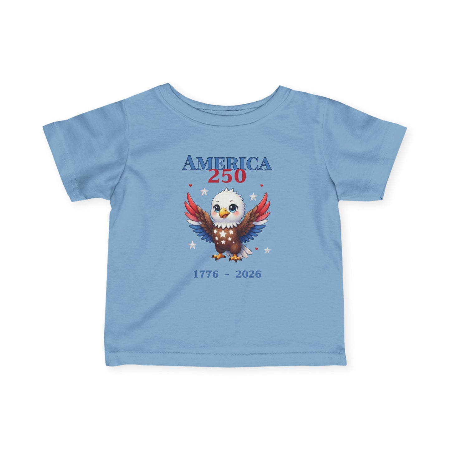 Infant Tee — "America 250" Patriotic Baby Shirt (4th of July, Memorial Day)